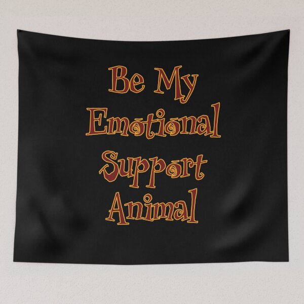 Item preview, Be My Emotional Support Animal designed and sold by Matthew Kinnersly.