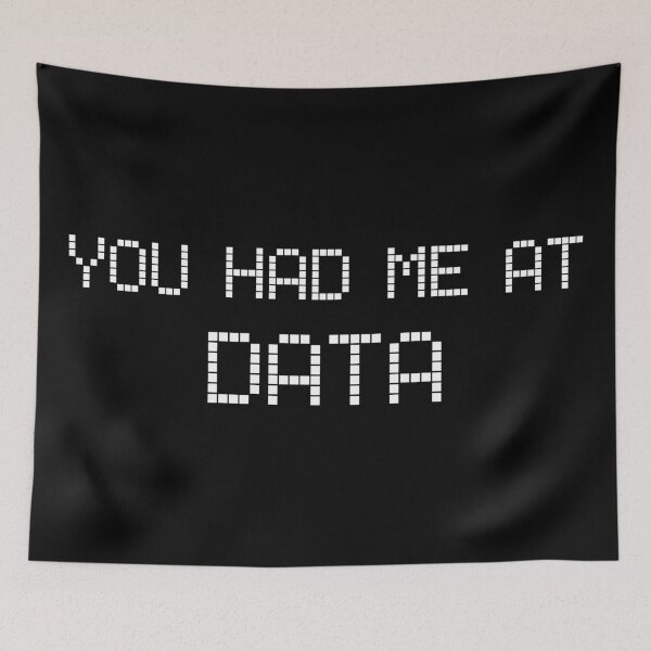 Item preview, You Had Me At Data designed and sold by teesaurus.