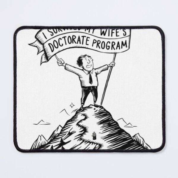 Item preview, I Survived My Wife's Doctorate Program designed and sold by Bu-uble.