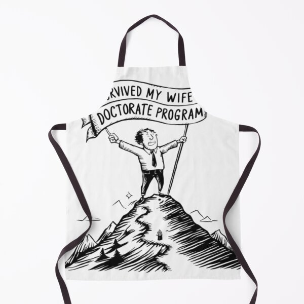 Item preview, I Survived My Wife's Doctorate Program designed and sold by Bu-uble.