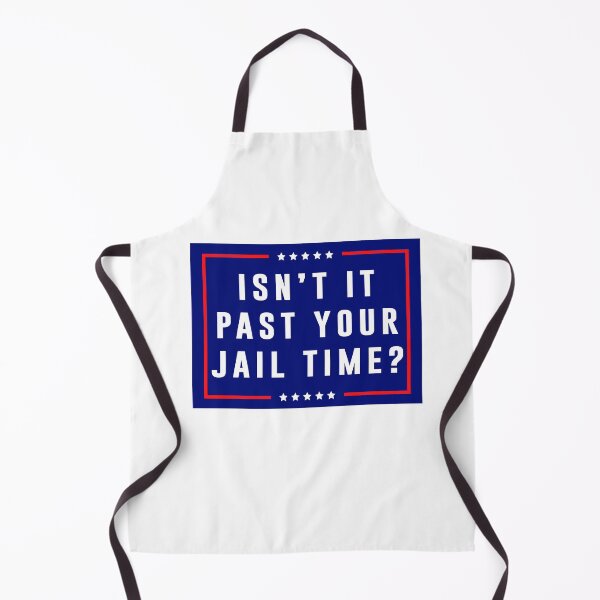 Item preview, Isn't It Past Your Jail Time designed and sold by anaotradnova.
