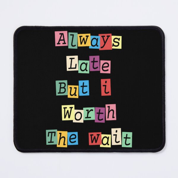 Item preview, Always late 1 designed and sold by Kader101.