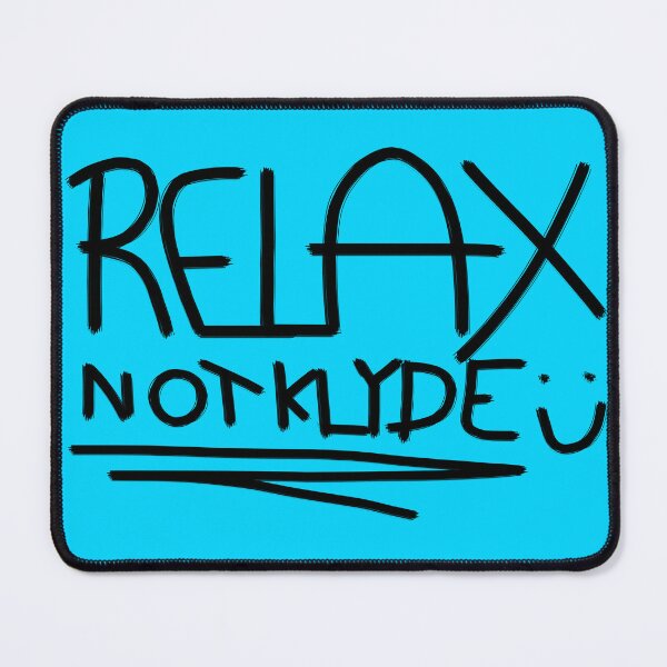 Item preview, Relax, Not Klyde designed and sold by Johnny ArtandStuff.