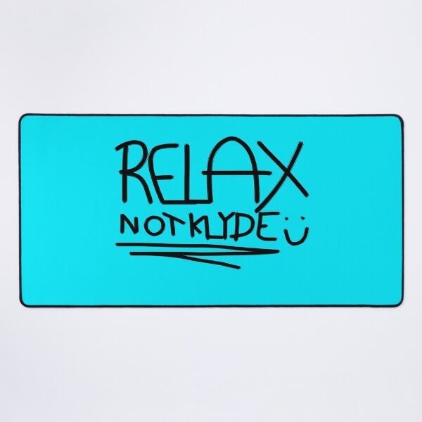 Item preview, Relax, Not Klyde designed and sold by Johnny ArtandStuff.