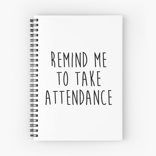 Item preview, Remind me to take attendance. designed and sold by allarddavid.