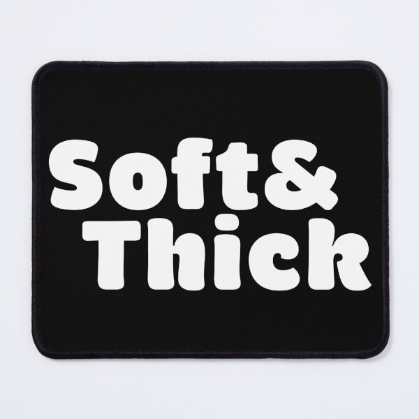 Item preview, Soft and Thick designed and sold by TheMoxxShop.
