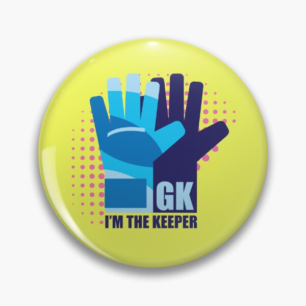 Item preview, GK Gloves. I'm the keeper. designed and sold by smilesinprint.