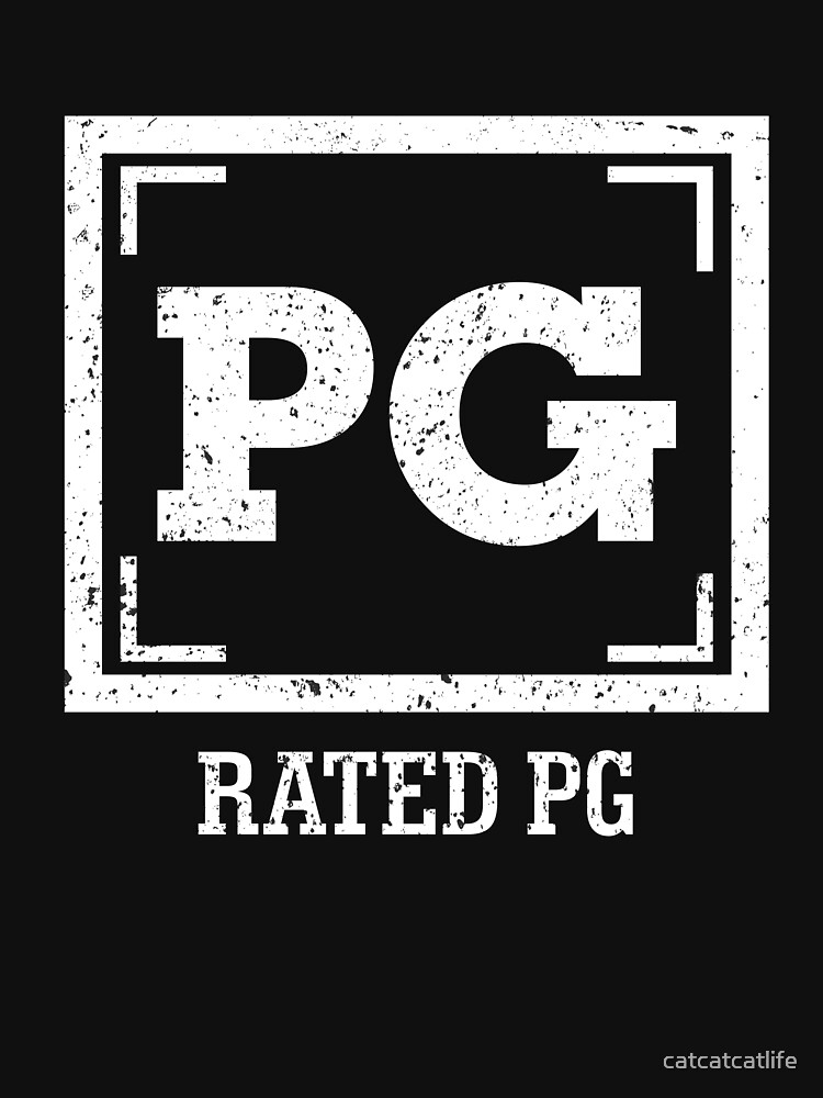 PG Rated PG Shirt Parental Guidance Suggested Shirt