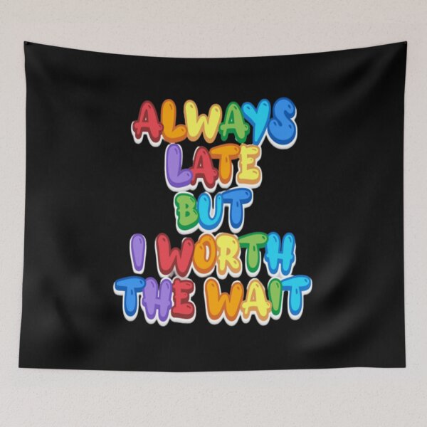 Item preview, Always late 3 designed and sold by Kader101.