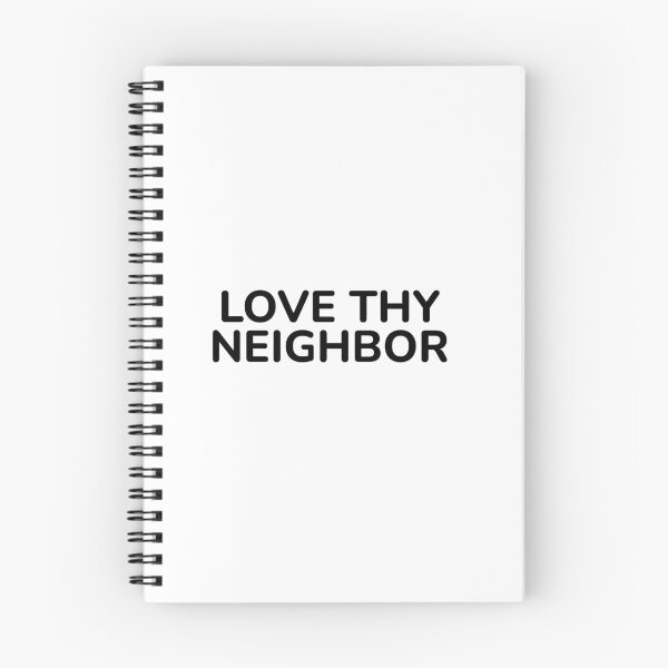 Item preview, Love thy neighbor  designed and sold by Inspirationmotivation.