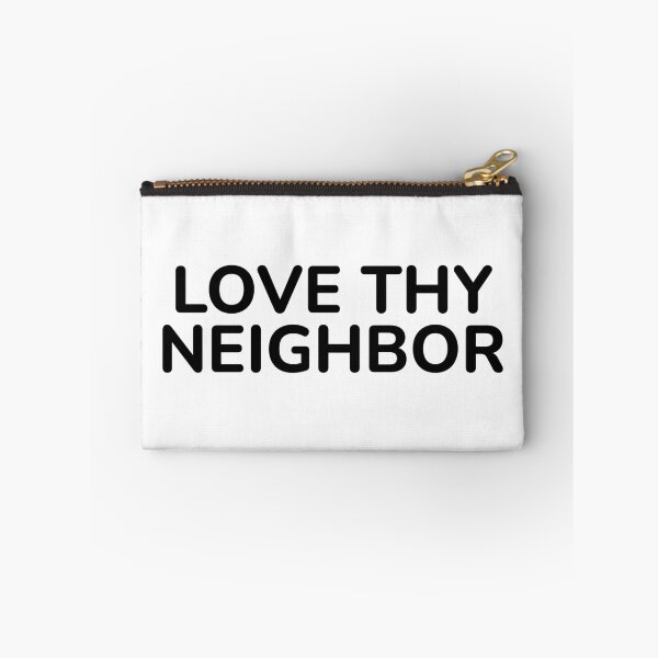 Item preview, Love thy neighbor  designed and sold by Inspirationmotivation.