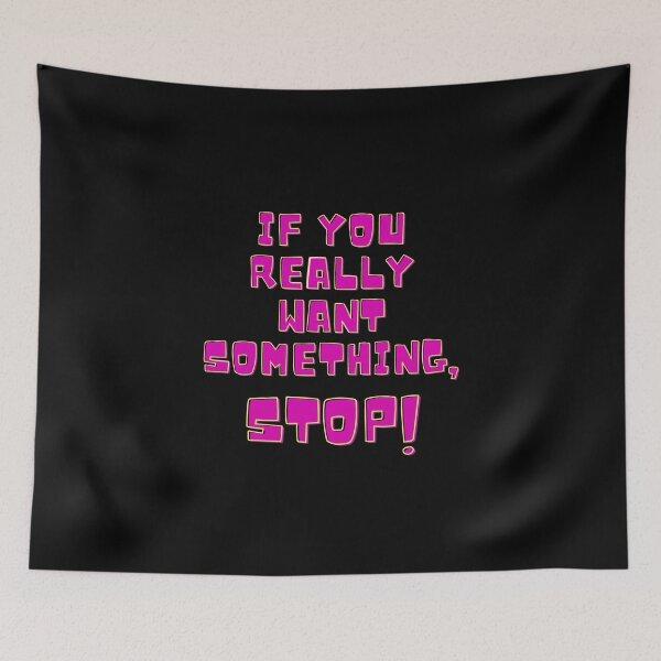 Item preview, Cita identificable Si realmente quieres algo, ¡detente! cita identificable designed and sold by artpio.