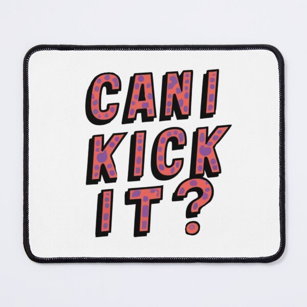 Item preview, Can I Kick It? designed and sold by CosmicFreedom9.