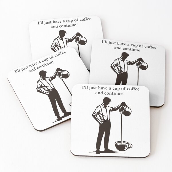 Item preview, I'll just have a cup of coffee and continue designed and sold by Mahilis.