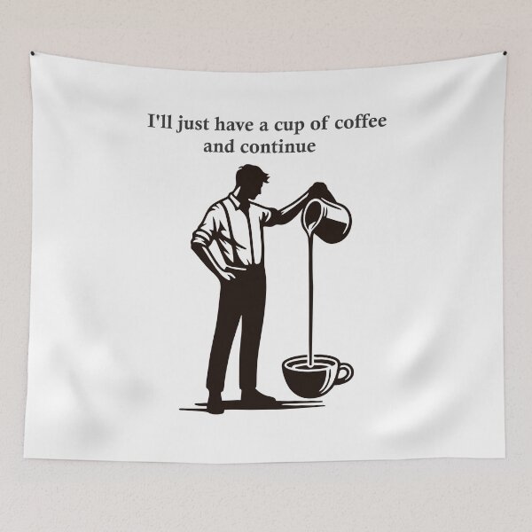 Item preview, I'll just have a cup of coffee and continue designed and sold by Mahilis.
