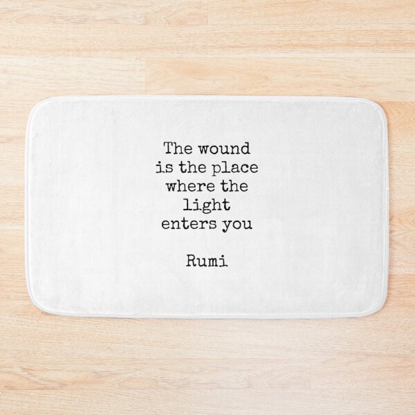 Item preview, The wound is the place where the light enters you - Rumi quotes designed and sold by Inspirationmotivation.