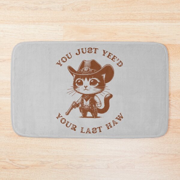 Item preview, You Just Yee'd Your Last Haw designed and sold by RedPumpFlash.