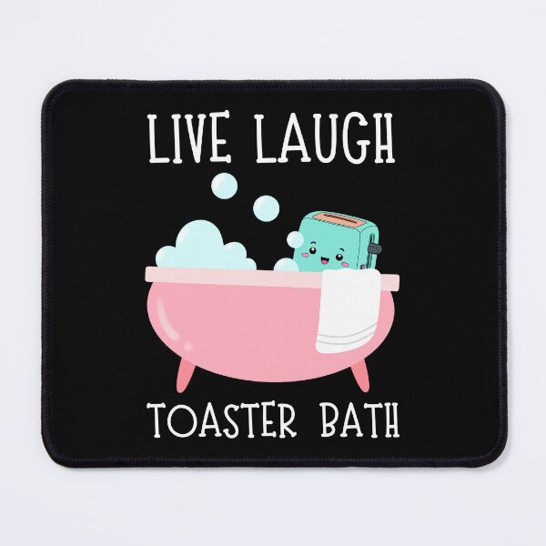 Artikelvorschau, Live Laugh Toasterbad entworfen und verkauft von RedPumpFlash.