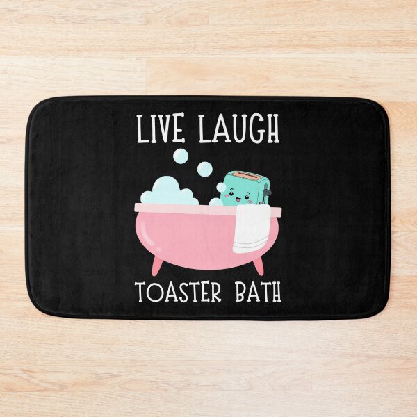 Item preview, Live Laugh Toaster Bath designed and sold by RedPumpFlash.