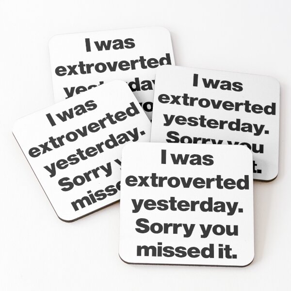 Item preview, I was extroverted yesterday. Sorry you missed it. designed and sold by SarahJisri.