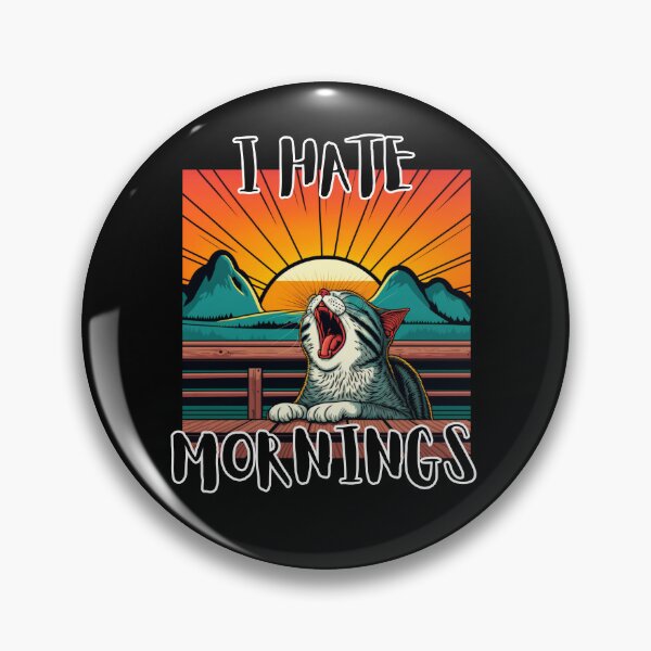 Item preview, I Hate Mornings designed and sold by letsgetinspired.