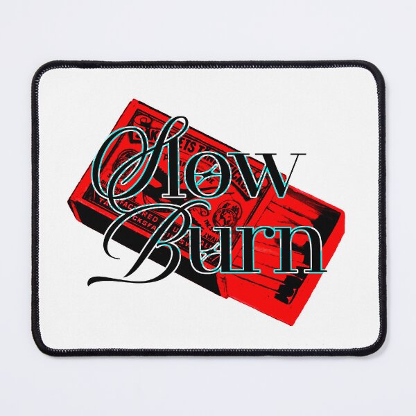 Item preview, Slowburn Trope designed and sold by MemeSaranchez.
