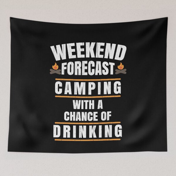 Item preview, Weekend Forecast Camping With A Chance Of Drinking Shirt! designed and sold by T-ShirtRevolt.