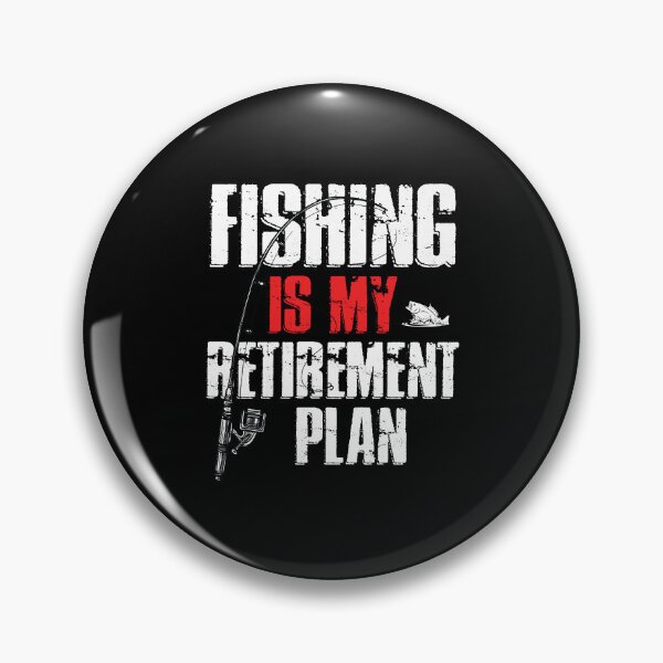 Item preview, Fishing Is My Retirement Plan :Retirement planning tips for avid fishermen designed and sold by DESIGNNOUR.