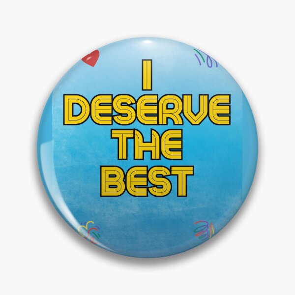 Item preview, I deserve the best designed and sold by magichappens1.