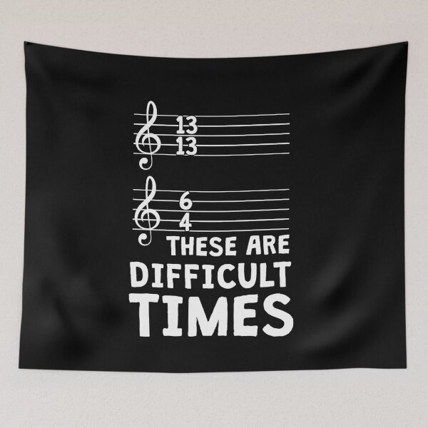 Item preview, These Are Difficult Times - Funny Music T-shirt designed and sold by T-ShirtRevolt.