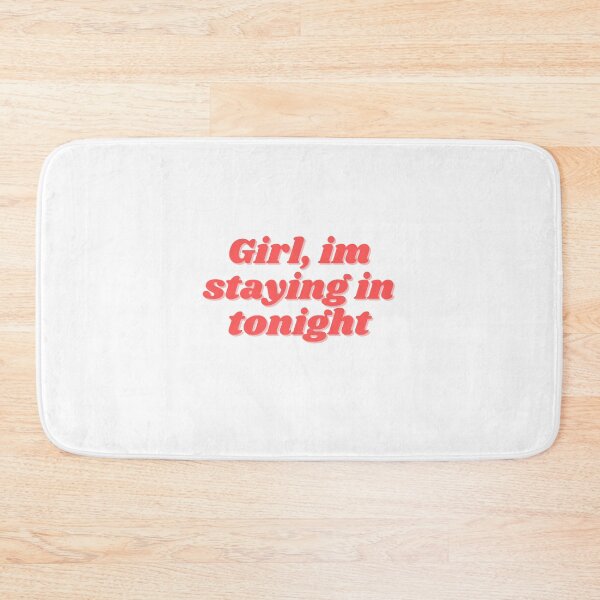 Item preview, Girl I'm staying in tonight, red design designed and sold by ChiWellness Shop.