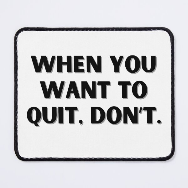 Item preview, When you want to quit, don't designed and sold by ChiWellness Shop.