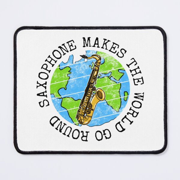 Item preview, Saxophone Makes The World Go Round, Saxophonist Musician designed and sold by doodlerob.
