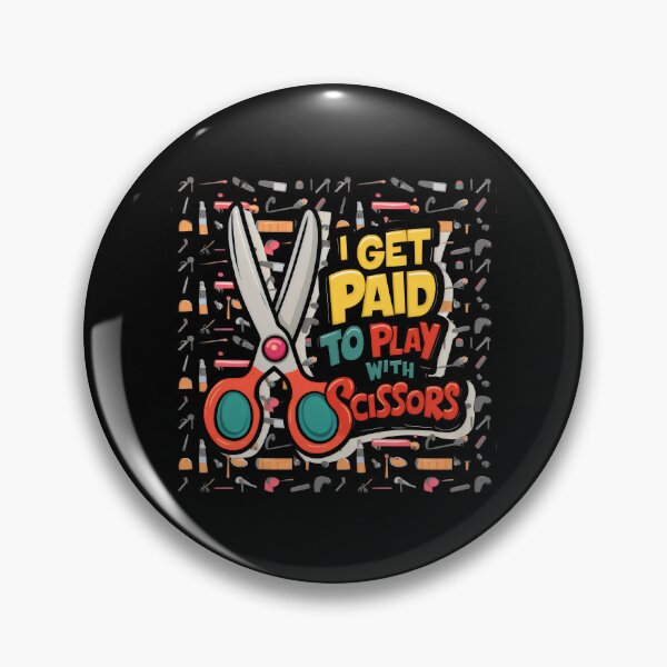 Item preview, I Get Paid to Play with Scissors Hair Stylist Funny  designed and sold by jteart.