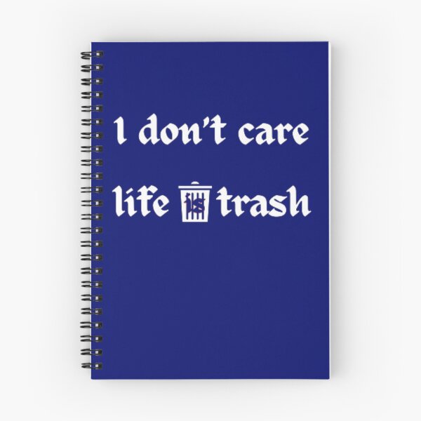 Item preview, I don't care life is trash. designed and sold by Jimmybyjimmy.