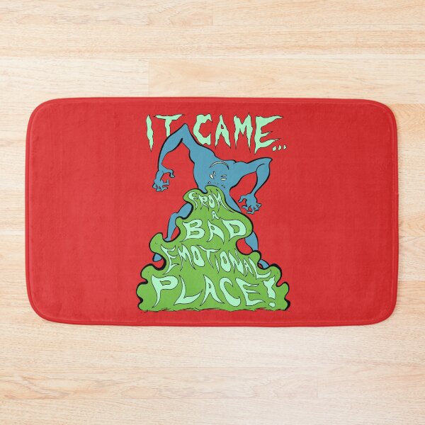 Item preview, It Came from a Bad Emotional Place! designed and sold by Jed Mickle.