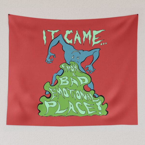 Item preview, It Came from a Bad Emotional Place! designed and sold by Jed Mickle.