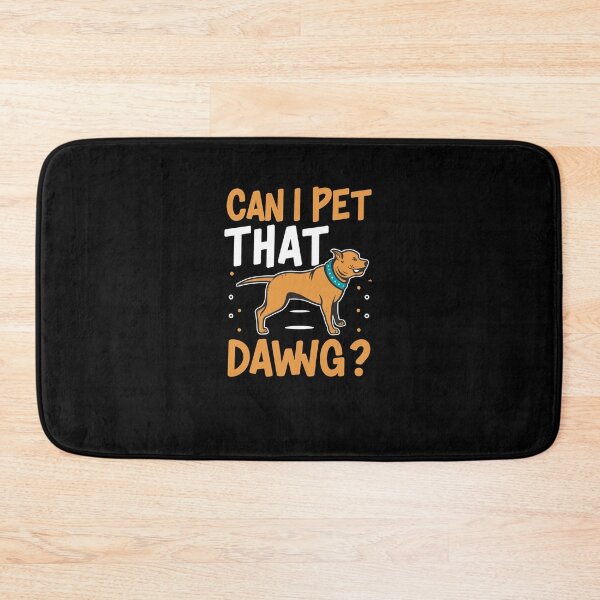 Item preview, Can I Pet That Dawg designed and sold by TahfahTk.