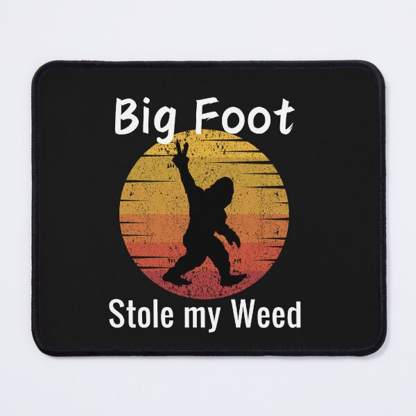 Item preview, Bigfoot Stole My Weed designed and sold by LLdreams.