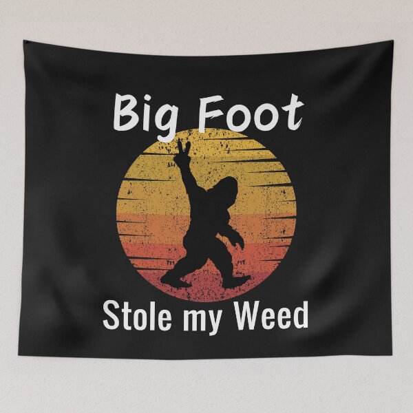 Item preview,  Bigfoot Stole My Weed designed and sold by LLdreams.