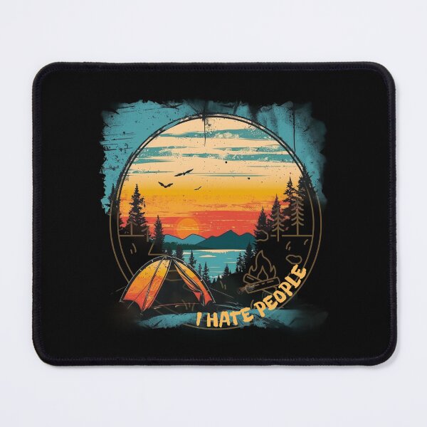 Item preview, I Hate People. Camping Time designed and sold by elnexshop.