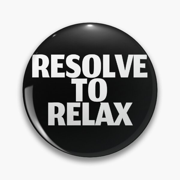 Item preview, resolve to relax designed and sold by stevenbrian698.