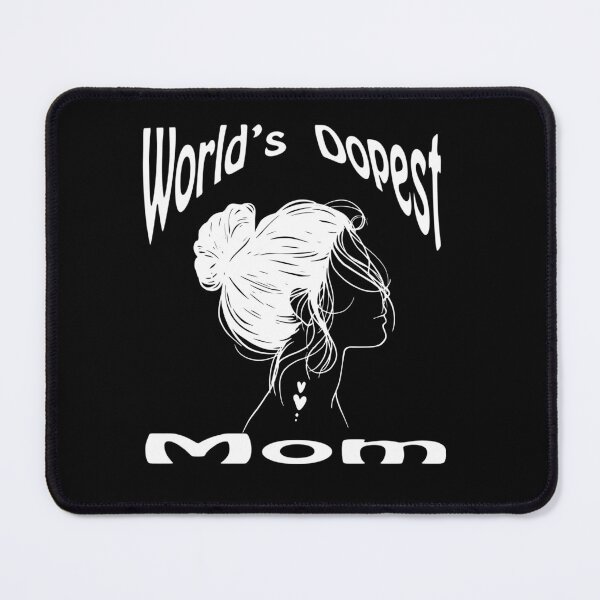 Item preview, World's Dopest Mom designed and sold by LLdreams.
