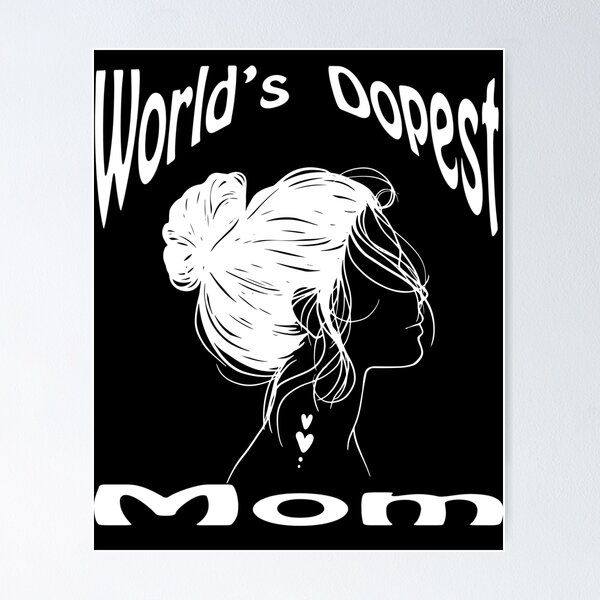 Item preview, World's Dopest Mom designed and sold by LLdreams.