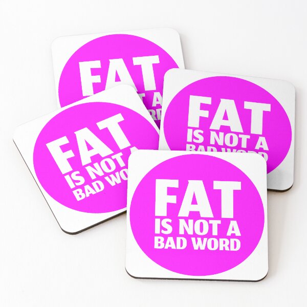 Item preview, Fat Is Not A Bad Word designed and sold by stevenbrian698.