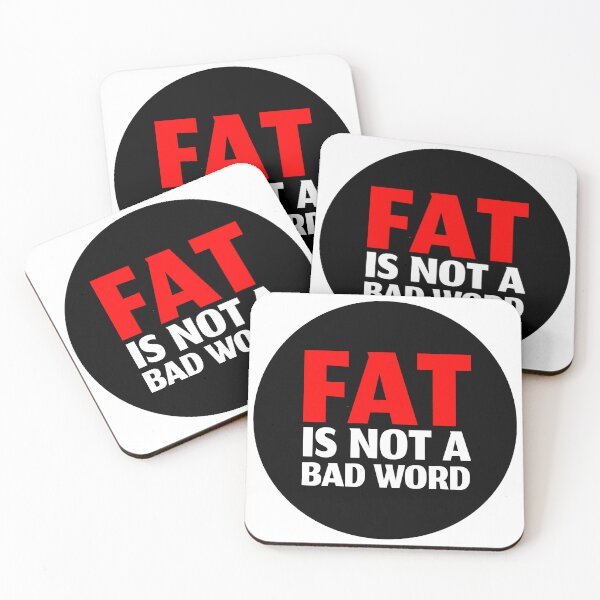 Item preview, Fat Is Not A Bad Word designed and sold by stevenbrian698.