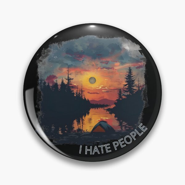 Item preview, I Hate People. Camping Time designed and sold by elnexshop.