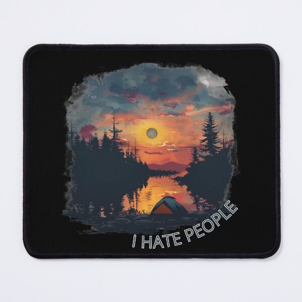 Item preview, I Hate People. Camping Time designed and sold by elnexshop.