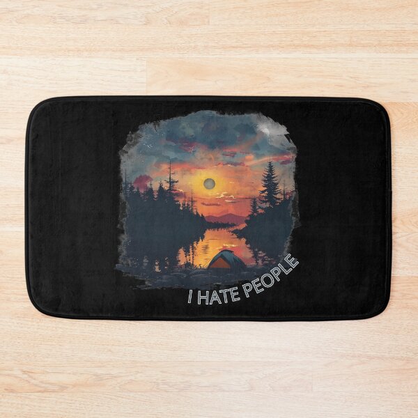 Item preview, I Hate People. Camping Time designed and sold by elnexshop.