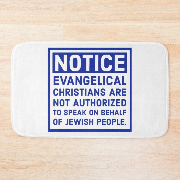 Item preview, Evangelical Christians are not authorized to speak on behalf of Jewish people  designed and sold by Rachel the Artist .